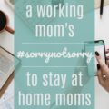 stay at home mom working mom